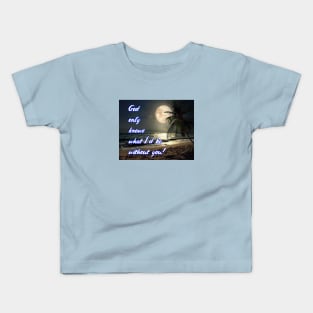 God Only Knows Kids T-Shirt